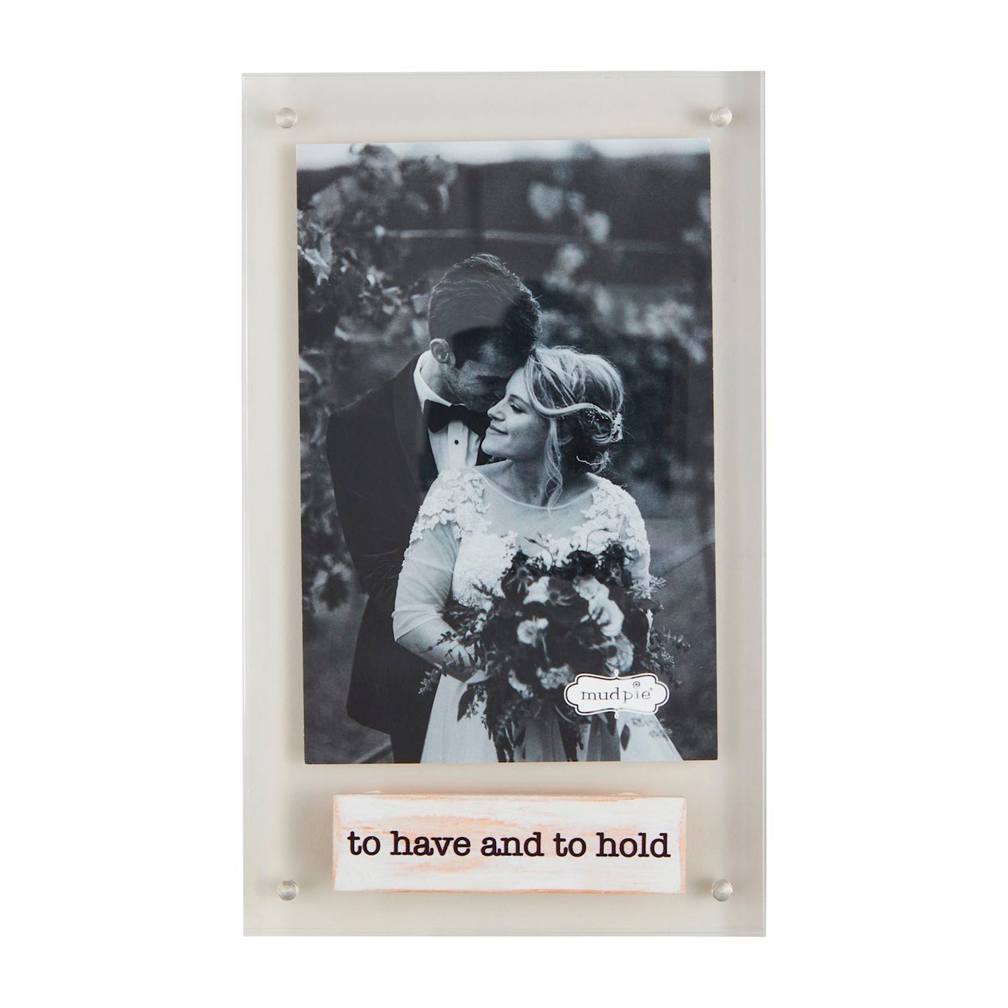 To Have & To Hold Acrylic Frame