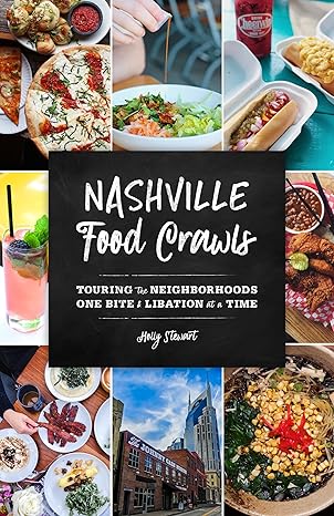 Nashville Food Crawls: Touring the Neighborhoods