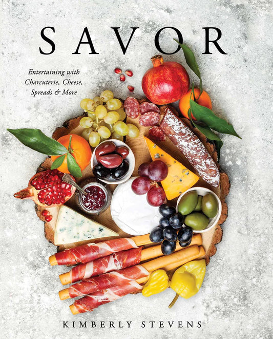 Savor:  Entertaining with Charcuterie