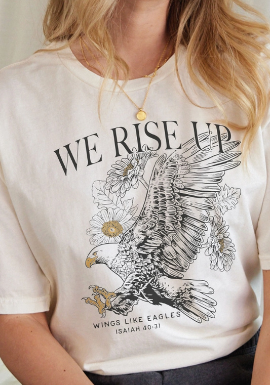We Rise Up on Wings Like Eagles Tee