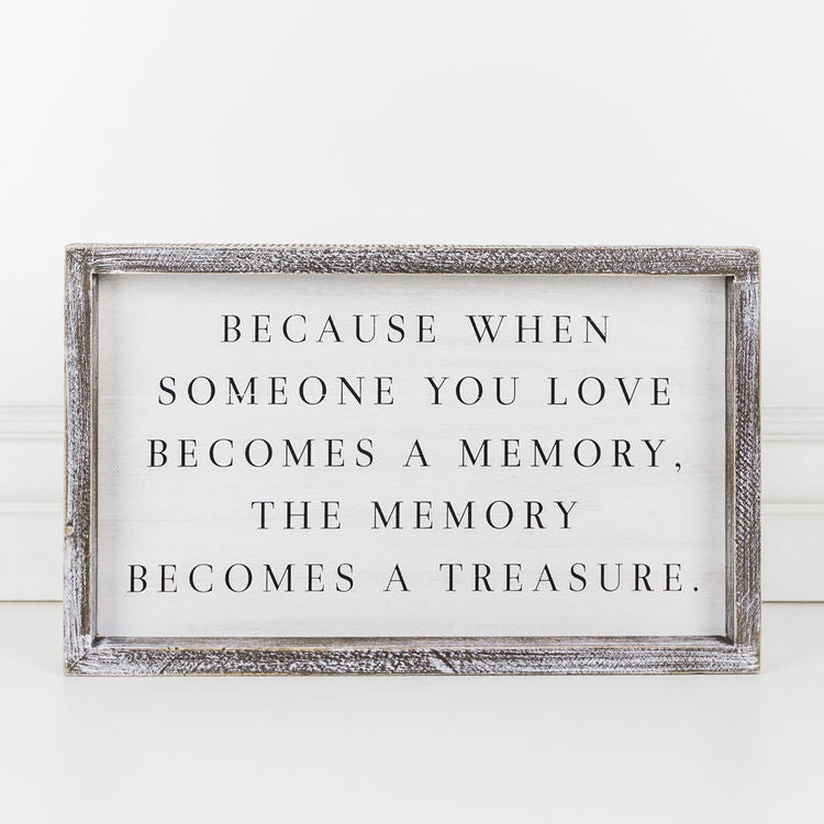 Because When Someone You Love Wood Sign