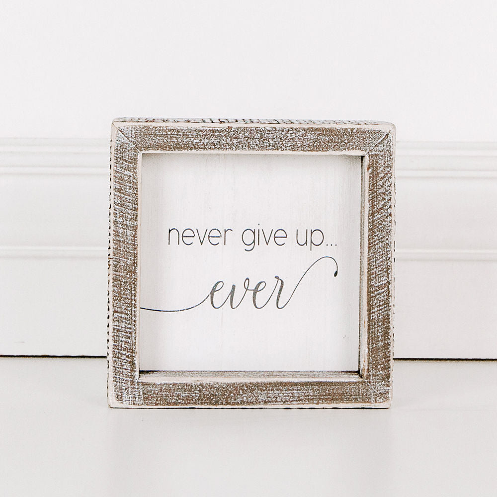 Never Give Up Wood Sign