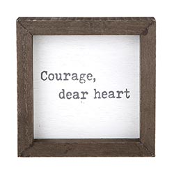 Courage Dear Heart Framed Sign