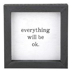 Everything Will Be OK Framed Sign