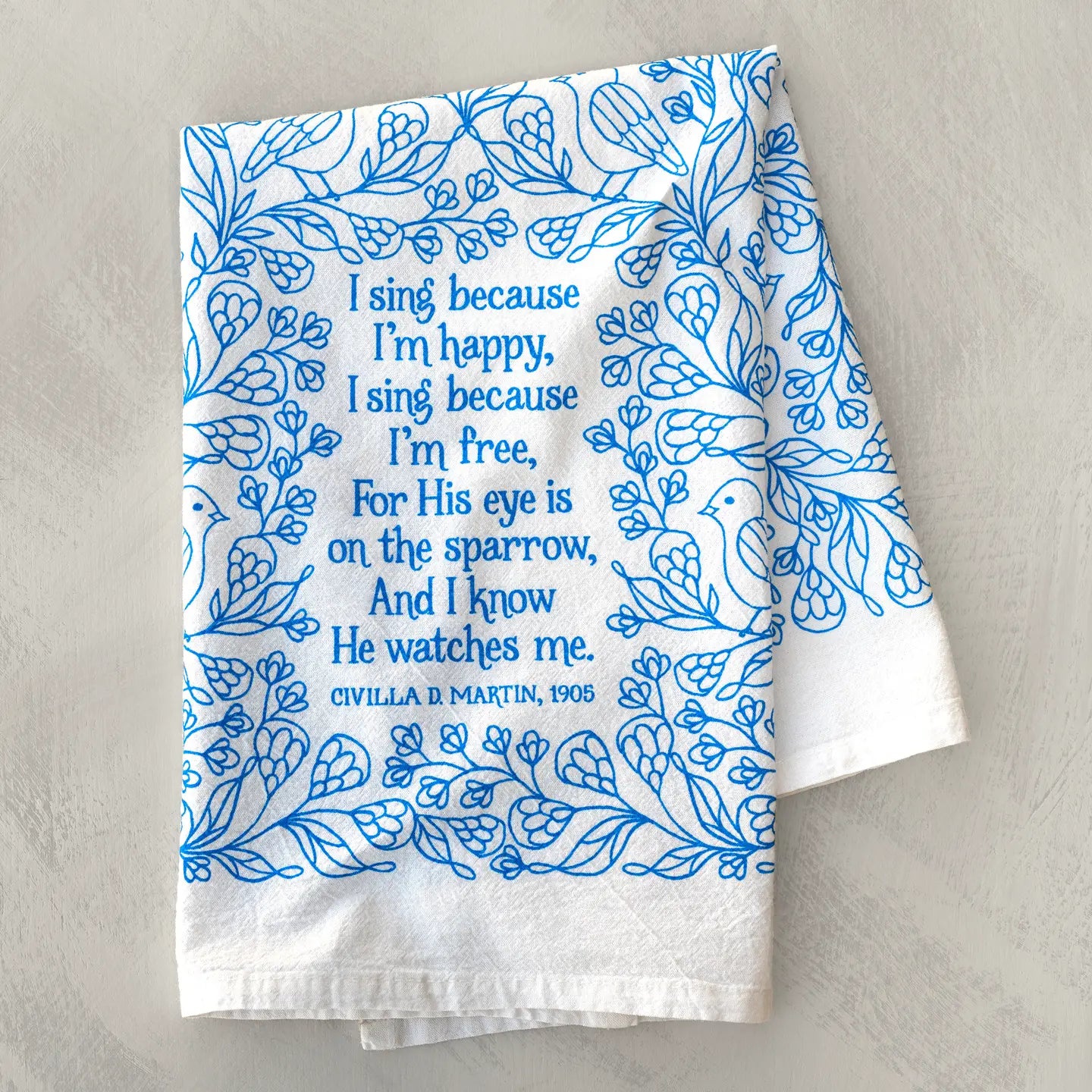 His Eye Is On The Sparrow Tea Towel