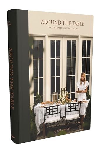 Around the Table: Tables and Traditions for Gathering