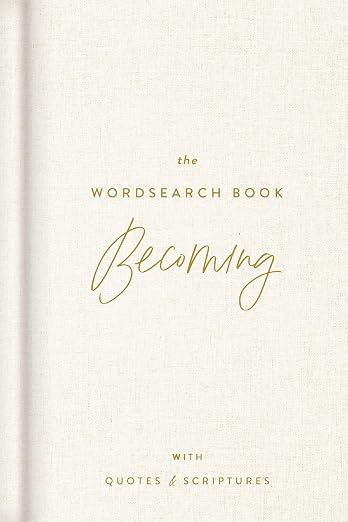 The Becoming Wordsearch Book: 72 Inspirational Search Puzzle Activities with Devotions, Scriptures, and Quotes to Embrace God's Purpose – Perfect Gift for Christian Women (Faith Inspired Creativity)