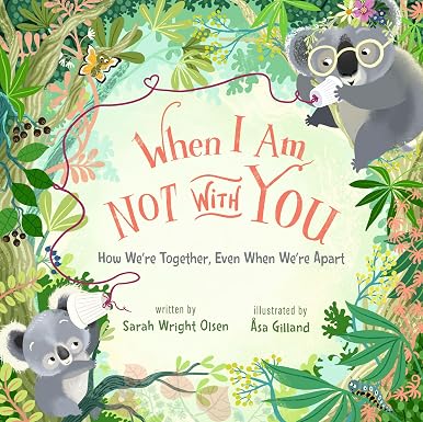 When I Am Not with You: How We’re Together, Even When We’re Apart