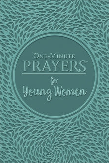 One Minute Prayers for Young Women