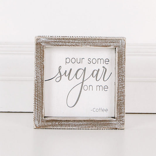 Pour Some Sugar On Me Wood Sign