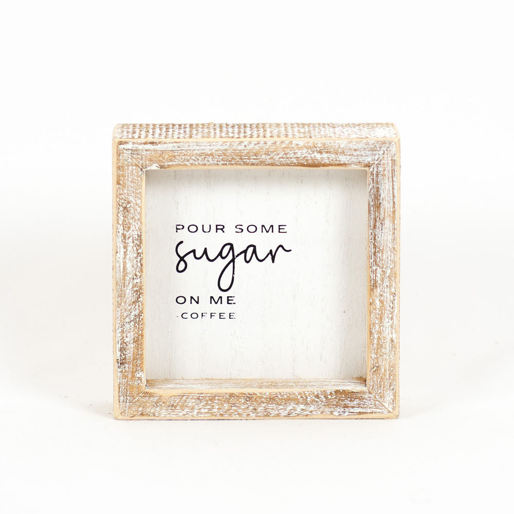 Pour Some Sugar on Me Wood Sign