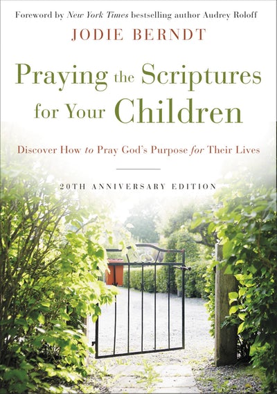 Praying the Scriptures for Your Children