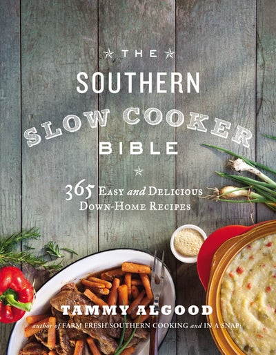 The Southern Slow Cooker Bible