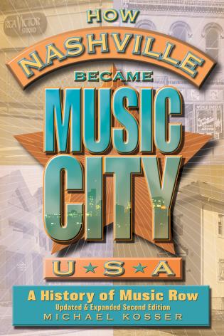 How Nashville Became Music City USA