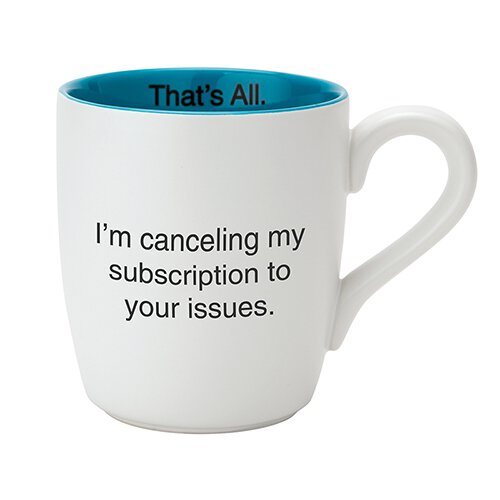 Your Issues Coffee Mug