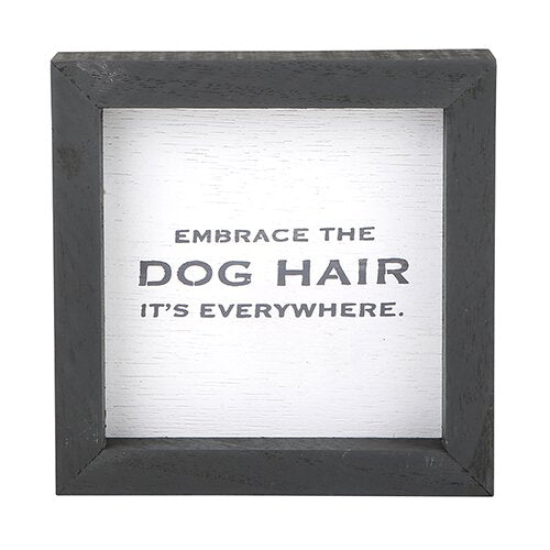 Dog Hair Framed Sign