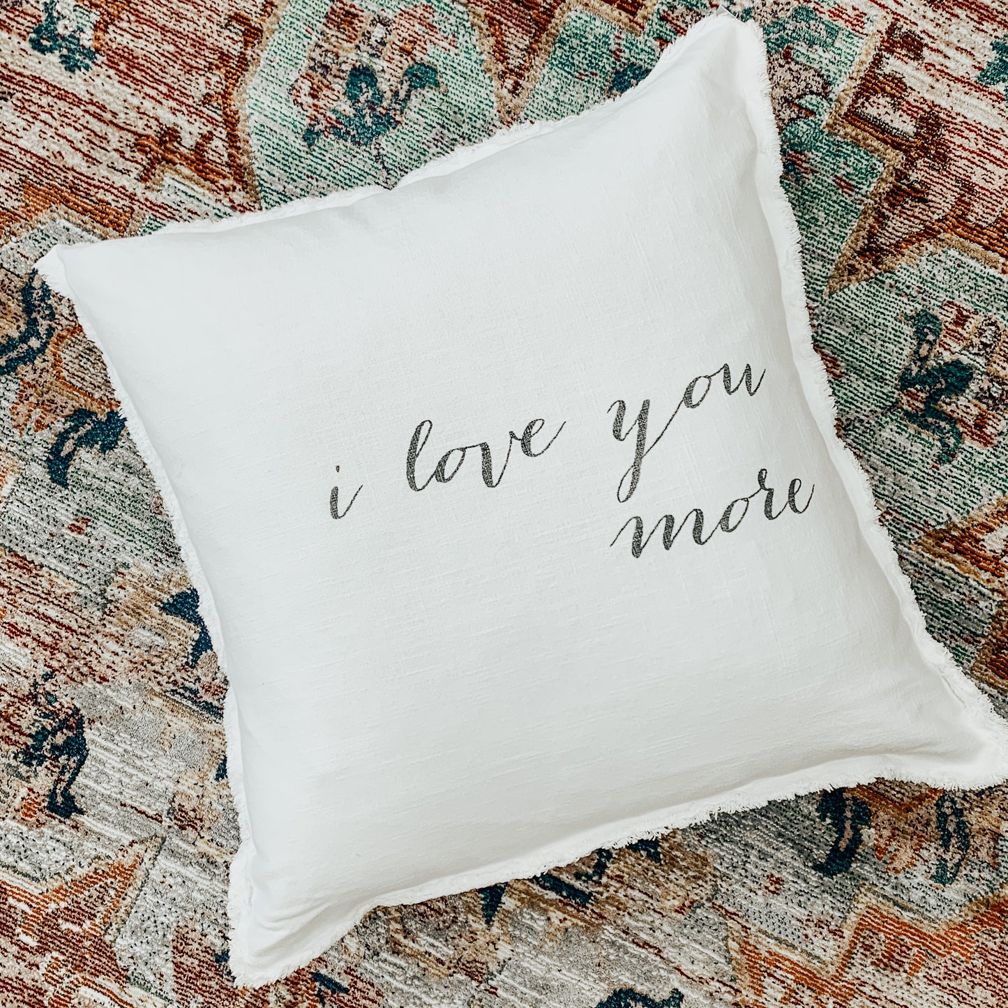 I Love You More Euro Pillow