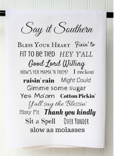 Say It Southern Flour Sack Towel