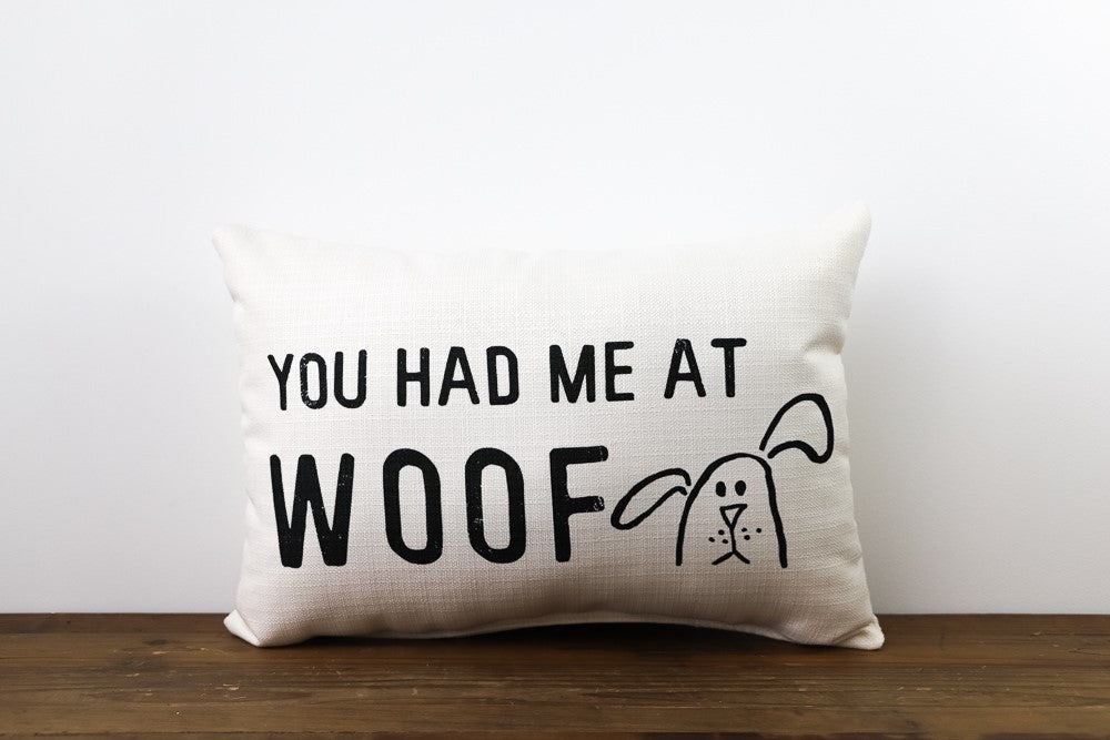 You Had Me at Woof Pillow