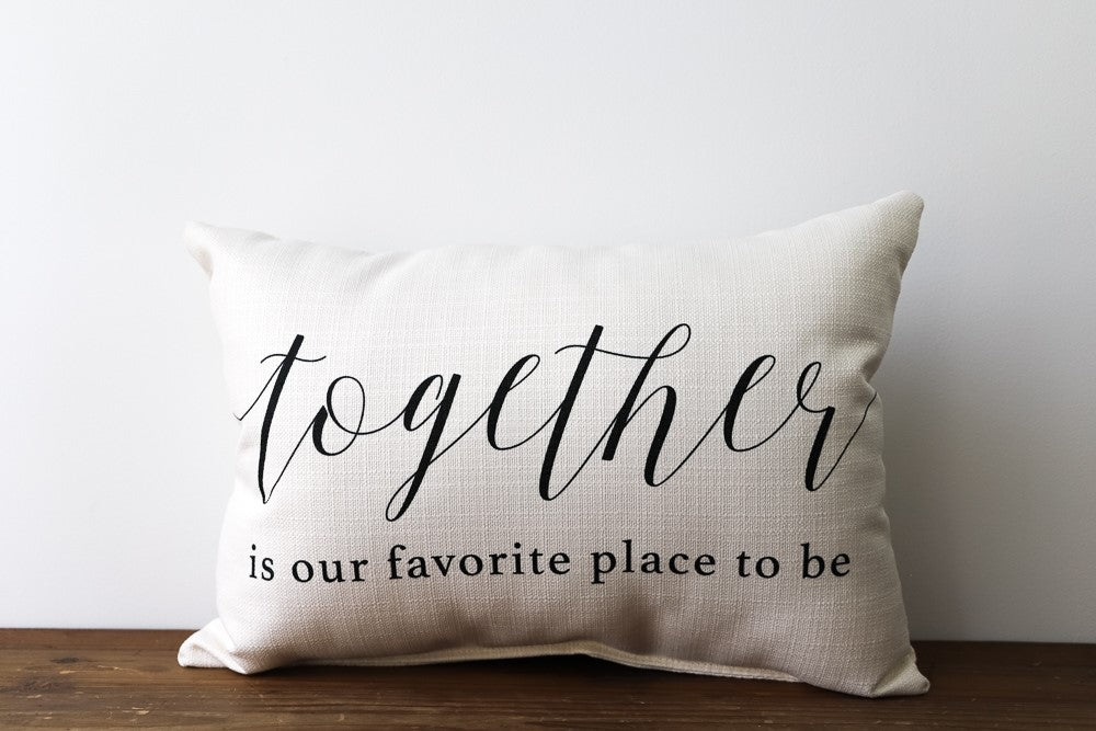 Together is Our Favorite Place Pillow