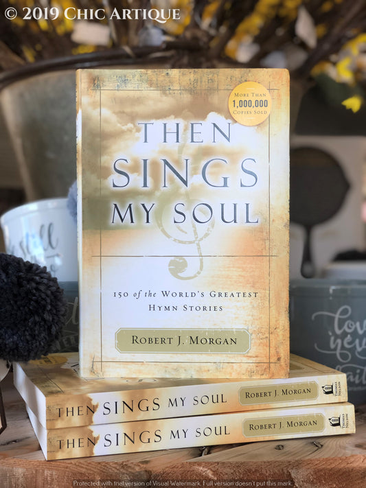 Then Sings My Soul